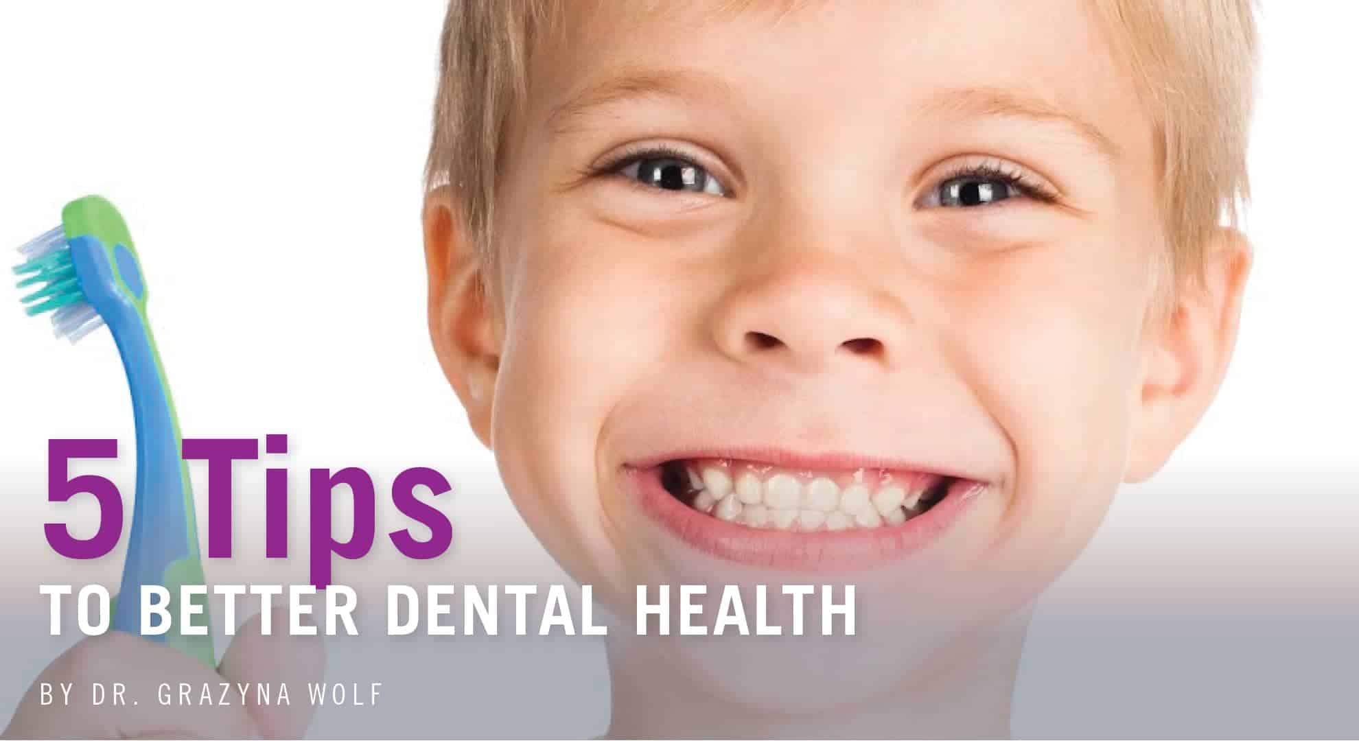 5 Tips to Better Dental Health