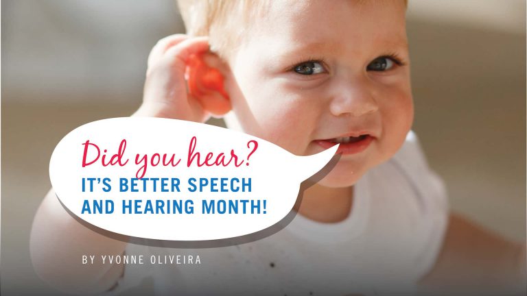 Did you hear? It’s Better Speech and Hearing Month!